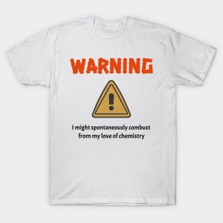 Spontaneously Combust Chemistry T-Shirt